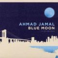 Ahmad Jamal - Blue Moon: The New York Session