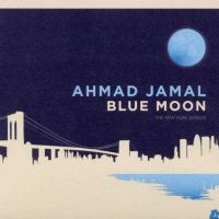 Coveransicht für Ahmad Jamal - Blue Moon: The New York Session