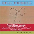 Bill Frisell - All We Are Saying (Frisell Plays Lennon)