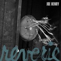 Coveransicht für Joe Henry - Reverie (2LP)