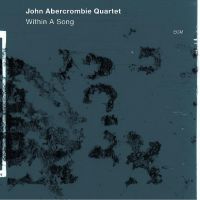 Coveransicht für John Abercrombie Quartet - Within A Song