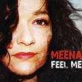Meena - Feel Me