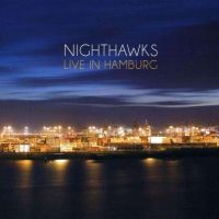 Coveransicht für  Nighthawks - Live In Hamburg (CD + DVD)
