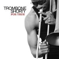 Coveransicht für  Trombone Shorty - For True